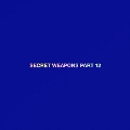 Secret Weapons Part 12