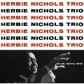 Herbie Nichols Trio<限定盤>