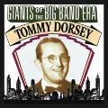 GIANTS OF THE BIG BAND ERA: TOMMY DORSEY