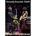 Ooochie Koochie TOUR at NIPPON BUDOKAN＜通常盤＞
