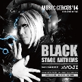 MUSIC CIRCUS'14 BLACK STAGE ANTHEMS<限定盤>