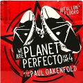 We Are Planet Perfecto 4