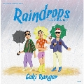 RAINDROPS ～雨男の慕情～<完全限定生産盤>