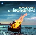 Handel: Water & Fire