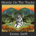 Blonde On The Tracks