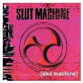 Slut Machine