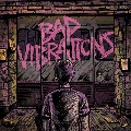 Bad Vibrations (Colored Vinyl)<限定盤>