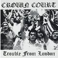 Trouble from London