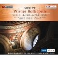 Musik der Wiener Hofkapelle (Music of the Viennese Court Chapel)