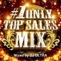 #1 ONLY TOP SALES MIX Mixed by DJ ULTRA