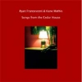 Songs From The Cedar House