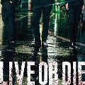 LIVE OR DIE