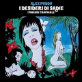 I Desideri Di Sadie (Piaceri Tropicali)＜限定盤＞