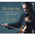 ケルティック・ヴァイオル～アイルランドとスコットランドの音楽伝統に捧ぐ