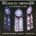La Creation, la Fin - Milhaud, Messiaen