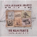 Human Plots-Six Extraordinary Acts And A City