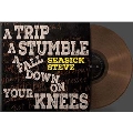 A Trip A Stumble A Fall Down On Your Knees<限定盤/Metallic Copper Colored Vinyl>