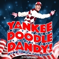 Yankee Doodle Dandy! (Studio Cast Recording)