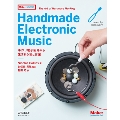 Handmade Electronic Music 手作り電子回路から生まれる音と音楽