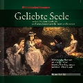 Geliebte Seele - Romantische Lieder und Duette: Schumann, Mendelssohn, Brahms