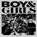 BOY & GIRLS [CD+DVD]<初回限定盤A>