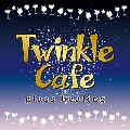 Twinkle Cafe-glass healing-