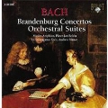 J.S.Bach: Brandenburg Concertos, Orchestral Suites
