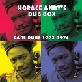 Horace Andy's Dub Box: Rare Dubs 1973-1976<限定盤>