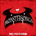 Monstersongs (World Premiere Recording)