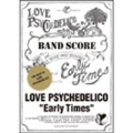 LOVE PSYCHEDELICO Early Times～The Best of LOVE PSYCHEDELICO バンド・スコア