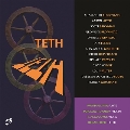 「TETH」～フルート、ヴァイオリン、ヴィオラ、チェロのための21世紀の音楽