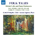 Folk Tales 民話: イギリスのチェロ作品集
