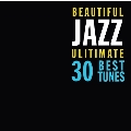 BEAUTIFUL JAZZ Ultimate 30 Best Tunes<タワーレコード限定>