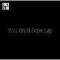 Fuzz Club Session<限定盤>
