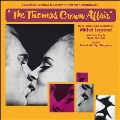 The Thomas Crown Affair: Expanded<初回生産限定盤>