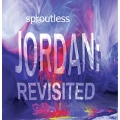 Sproutless: Jordan Revisited