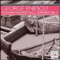 Enescu: Romanian Rhapsody No.2, Symphony No.2