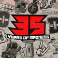 35 Years Of Madness