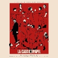 La Casa de Papel (Money Heist)<限定盤>