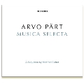 Arvo Part: Musica Selecta - A Sequence By Manfred Eicher