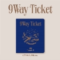 9 Way Ticket: 2nd Single (9 TRAVELERS ver.)