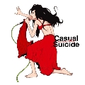 Casual Suicide