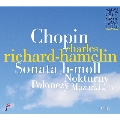 Chopin: Sonata in B minor, Nocturnes, Polonaises, Mazurkas