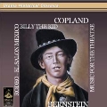 Copland: Billy the Kid, Rodeo, El Salon Mexico, Music for the Theatre