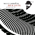 Erik Satie: Piano Works