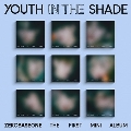Youth In The Shade: 1st Mini Album (Digipack Ver.)(ランダムバージョン)