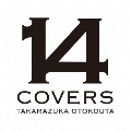 14 COVERS TAKARAZUKA OTOKOUTA<通常盤>