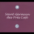 Saint-Germain des-Pres Cafe Vol.6
