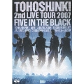 2nd LIVE TOUR 2007 ～Five in the Black～<初回生産限定盤>