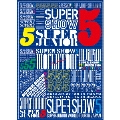 SUPER JUNIOR SUPER SHOW5 WORLD TOUR In Japan [3DVD+フォトブック]<初回生産限定盤>